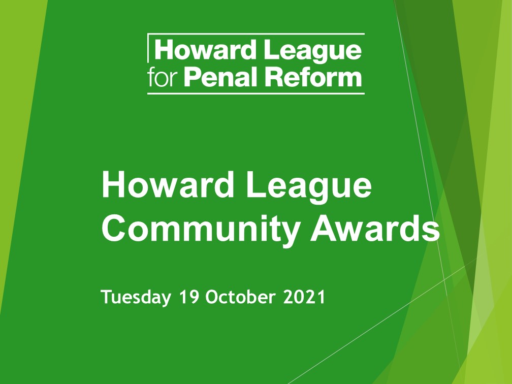 The Howard League Howard League Community Awards 2021